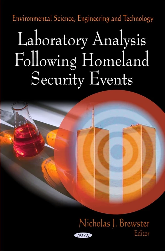 Laboratory Analysis Following Homeland Security Events (Environmental Science, Engineering and Technology: Terrorism, Hot Spots and Conflict-Related Issues)