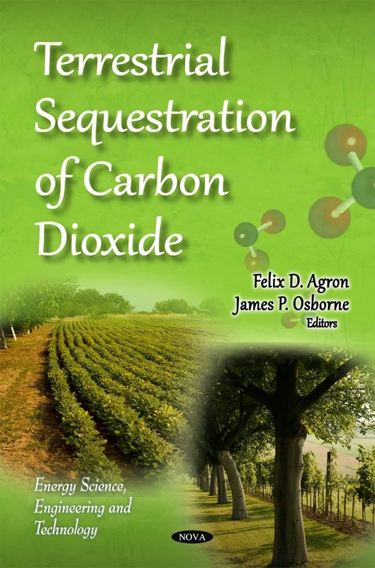 Terrestrial Sequestration of Carbon Dioxide (Energy Science, Engineering and Technology)