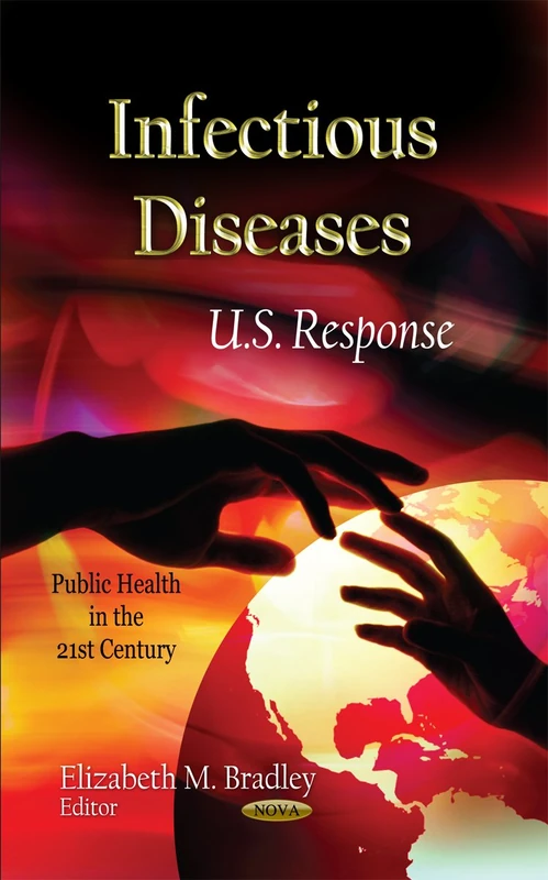 Infectious Diseases: U.S. Response (Public Health in the 21st Century)