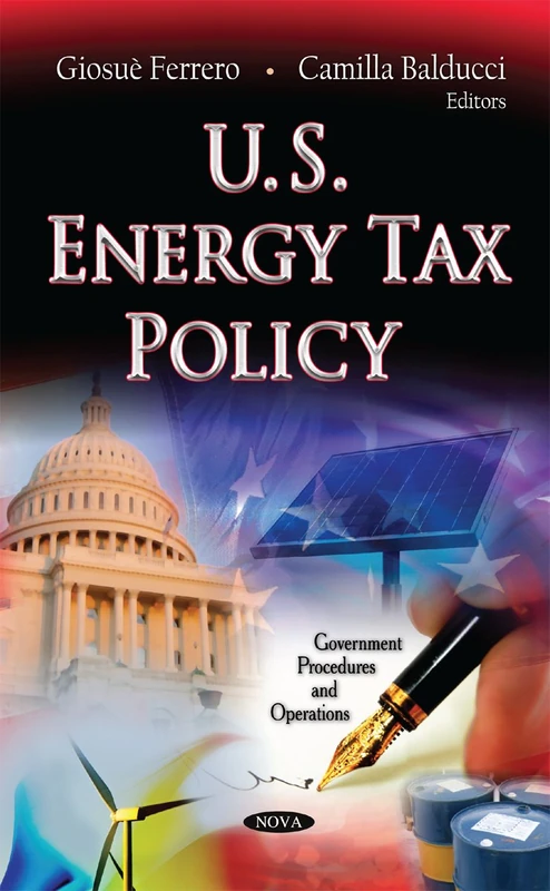 U.S. Energy Tax Policy (Government Procedures and Operations)