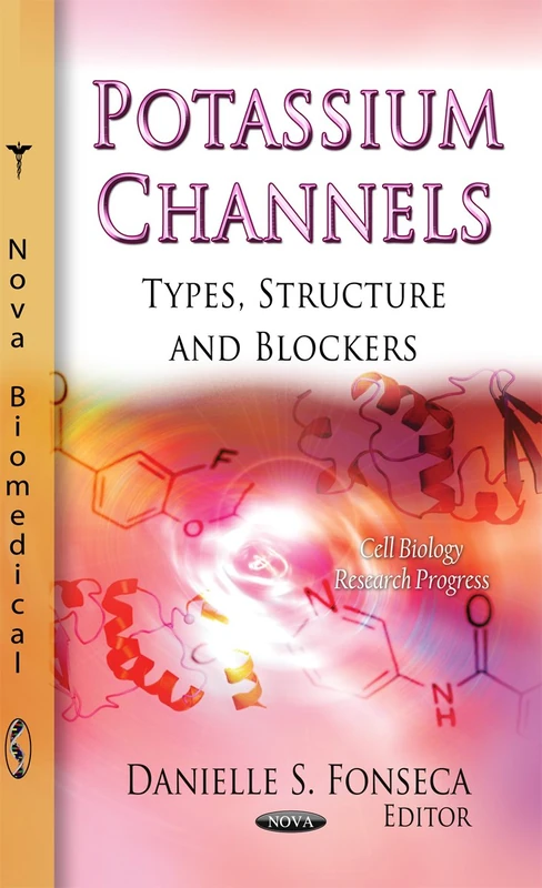 Potassium Channels: Types, Structure & Blockers (Cell Biology Research Progress)