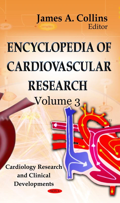 Encyclopedia of Cardiovascular Research: 3-Volume Set (Cardiology Research and Clinical Developments)