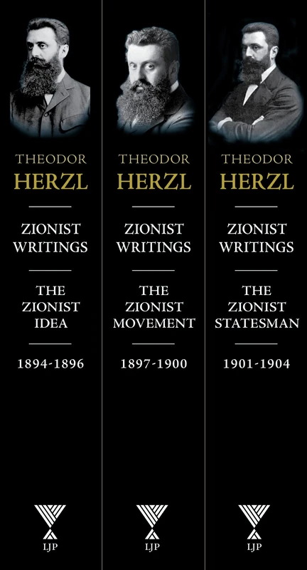 Theodor Herzl, 3 volume set: The Collected Zionist Writings and Addresses of Israel's Founder, Whose Relentless Drive Enabled the Establishment of the State of Israel