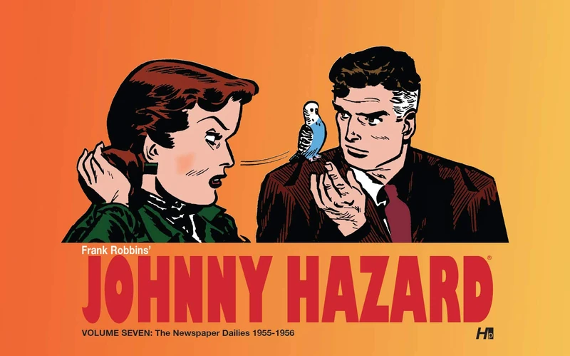 Johnny Hazard The Newspaper Dailies 1954-1956 Volume 7: 1955-1956 (JOHNNY HAZARD DAILIES HC)
