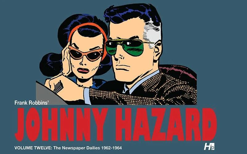 Johnny Hazard the complete dailies volume 12: 1962-1964 (JOHNNY HAZARD DAILIES HC)
