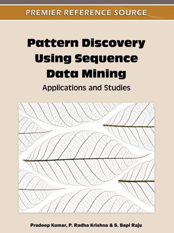 Pattern Discovery Using Sequence Data Mining: Applications and Studies