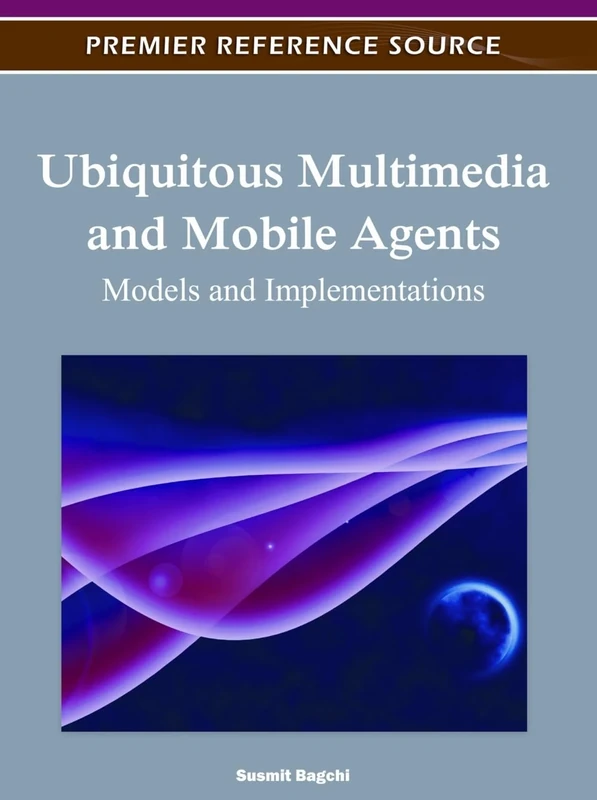 Ubiquitous Multimedia and Mobile Agents: Models and Implementations