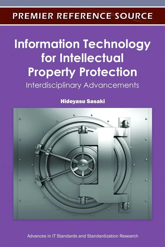 Information Technology for Intellectual Property Protection: Interdisciplinary Advancements (Advances in Standardization Research) - Image 1