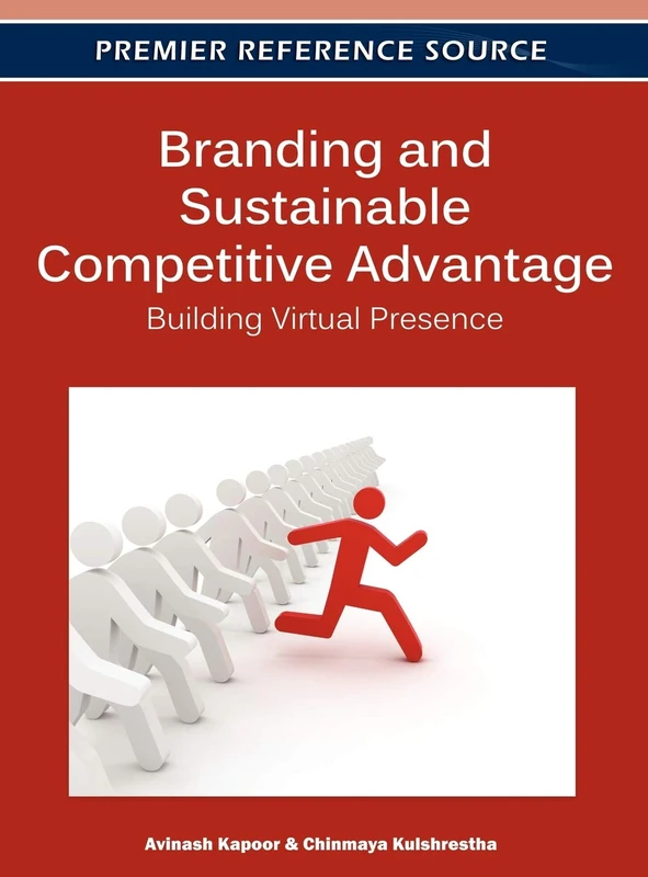 Branding and Sustainable Competitive Advantage: Building Virtual Presence