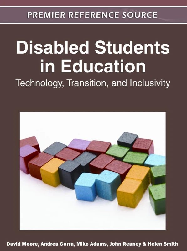 Disabled Students in Education: Technology, Transition, and Inclusivity (Premier Reference Source)