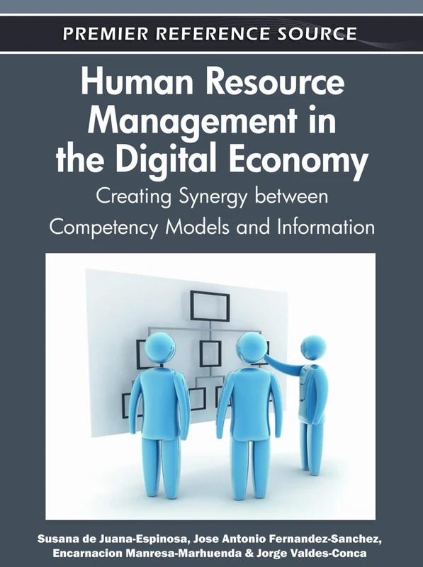 Human Resource Management in the Digital Economy: Creating Synergy between Competency Models and Information (Advances in Human Resources Management and Organizational Development)