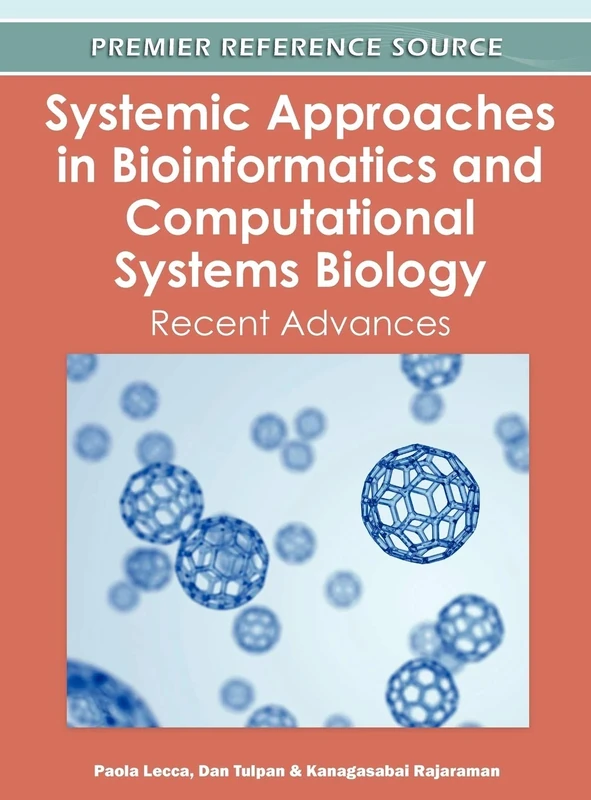 Systemic Approaches in Bioinformatics and Computational Systems Biology: Recent Advances (Advances in Bioinformatics and Biomedical Engineering)