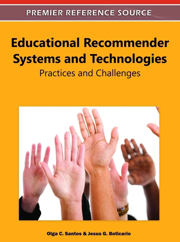 Educational Recommender Systems and Technologies: Practices and Challenges (Premier Reference Source)