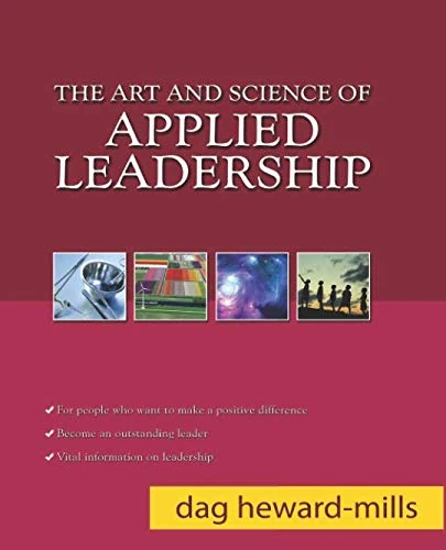 The Art and Science of Applied Leadership