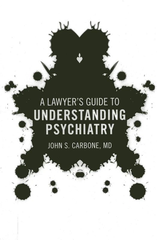 A Lawyer's Guide to Understanding Psychiatry - Image 1