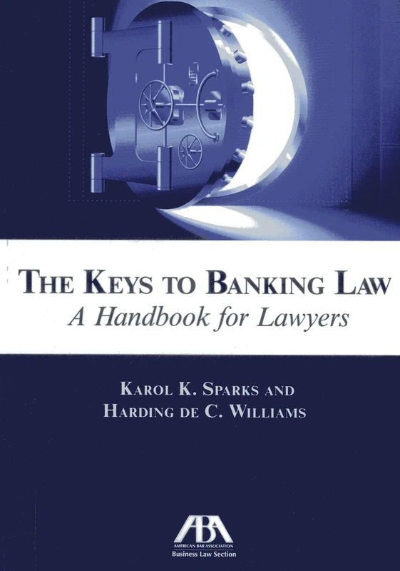 The Keys to Banking Law: A Handbook for Lawyers