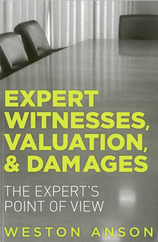 Expert Witnesses, Valuation, and Damages: The Expert's Point of View