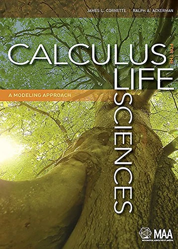 Calculus for the Life Sciences: A Modeling Approach (MAA Textbooks)
