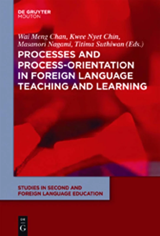 Processes and Process-Orientation in Foreign Language Teaching and Learning: 4 (Studies in Second and Foreign Language Education [SSFLE], 4)
