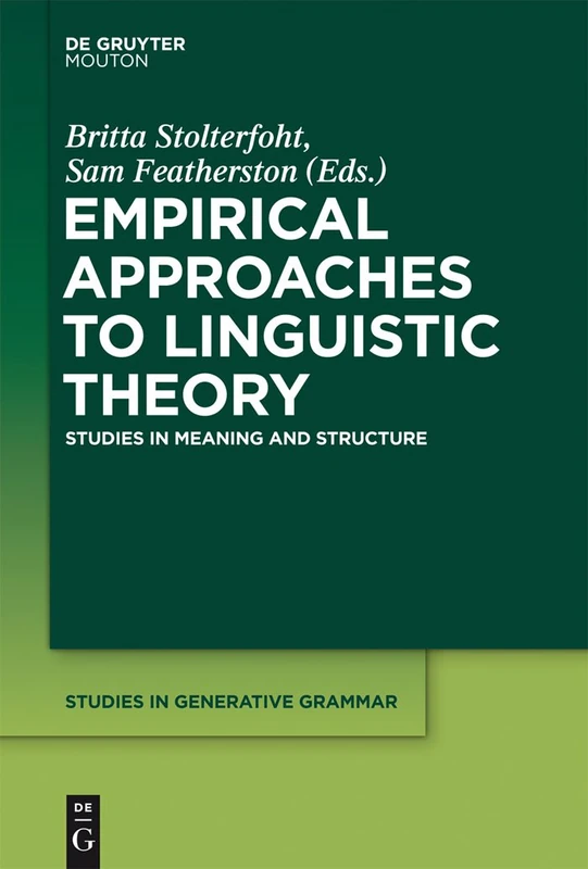 Empirical Approaches to Linguistic Theory: Studies in Meaning and Structure: 111 (Studies in Generative Grammar [SGG], 111)