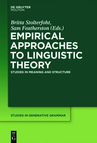 Empirical Approaches to Linguistic Theory: Studies in Meaning and Structure: 111 (Studies in Generative Grammar [SGG])