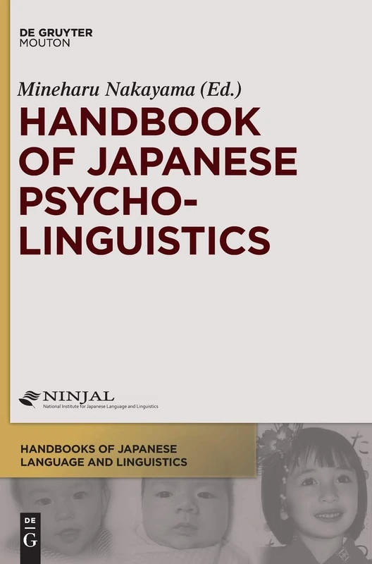 Handbook of Japanese Psycholinguistics (Handbooks of Japanese Language and Linguistics) (Handbooks of Japanese Language and Linguistics [HJLL], 9)