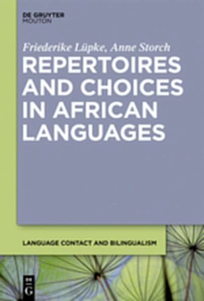Repertoires and Choices in African Languages: 5 (Language Contact and Bilingualism [LCB])