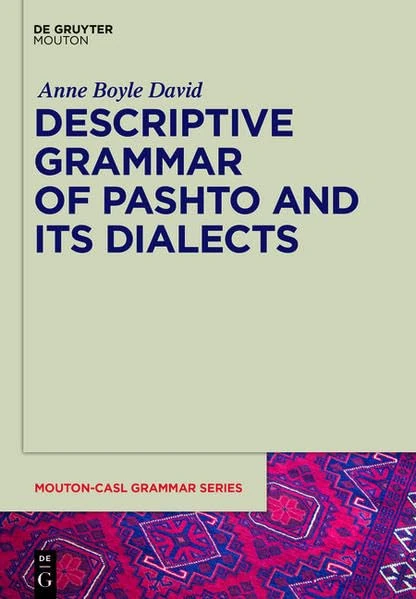 Descriptive Grammar of Pashto and its Dialects (Mouton-Casl Grammar Series)