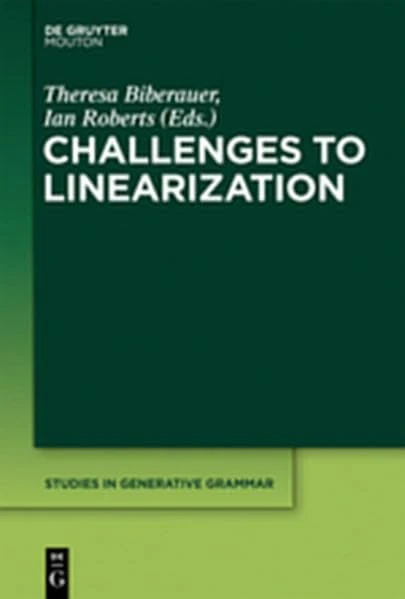 Challenges to Linearization: 114 (Studies in Generative Grammar [SGG])