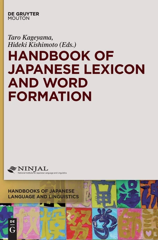 Handbook of Japanese Lexicon and Word Formation (Handbooks of Japanese Language and Linguistics) (Handbooks of Japanese Language and Linguistics [HJLL], 3)