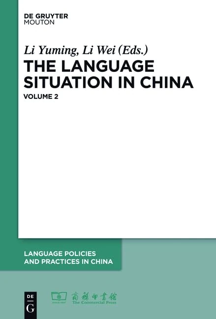 The Language Situation in China: Volume 2 (Language Policies and Practices in China [LPPC])