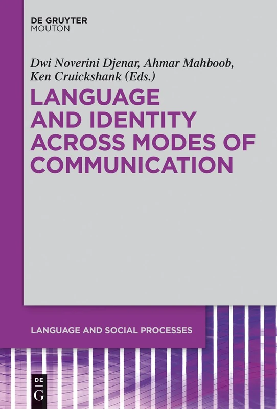 Language and Identity across Modes of Communication: 6 (Language and Social Processes [LSP], 6)