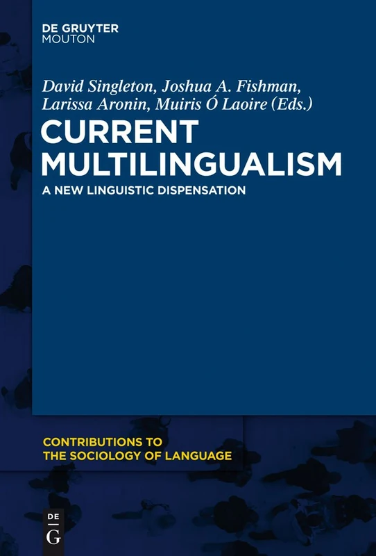 Current Multilingualism - De Gruyter Mouton CSL Volume 102