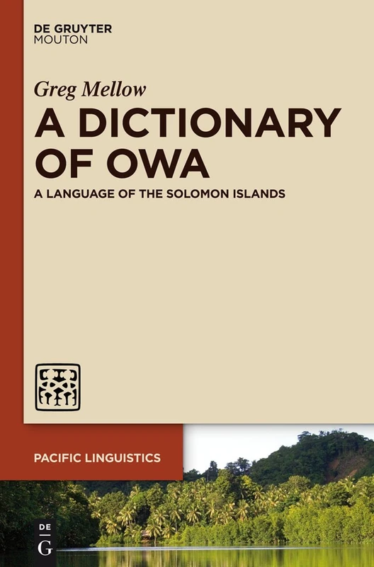 A Dictionary of Owa: A Language of the Solomon Islands (Pacific Linguistics [Pl]): 639