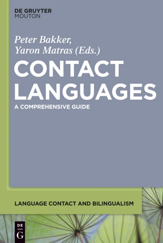 Contact Languages: A Comprehensive Guide: 6 (Language Contact and Bilingualism [LCB], 6)