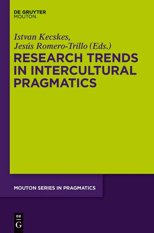 Research Trends in Intercultural Pragmatics (Mouton Series in Pragmatics [Msp]): 16
