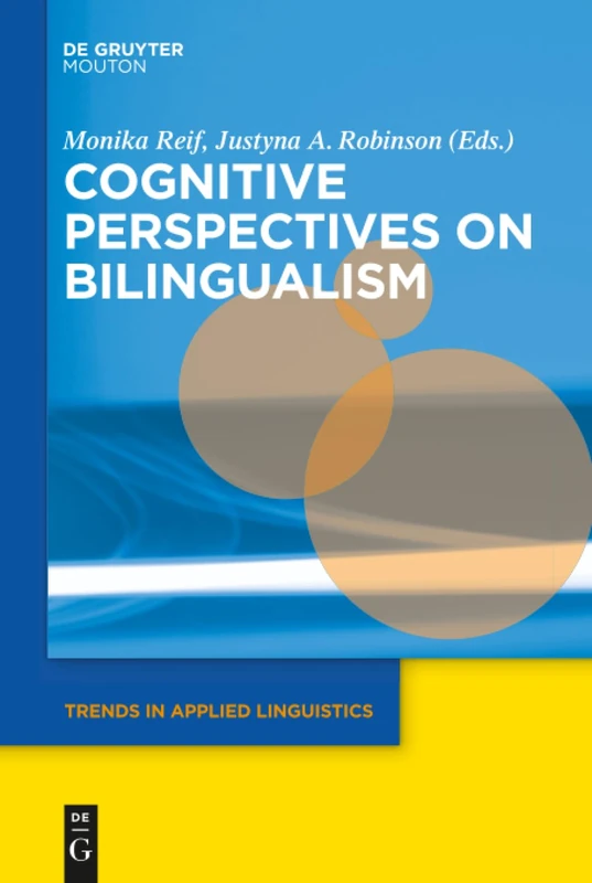 Cognitive Perspectives on Bilingualism: 17 (Trends in Applied Linguistics [TAL], 17)