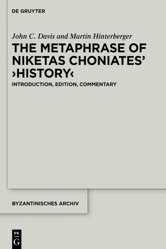 De Gruyter - The Metaphrase of Niketas Choniates' History