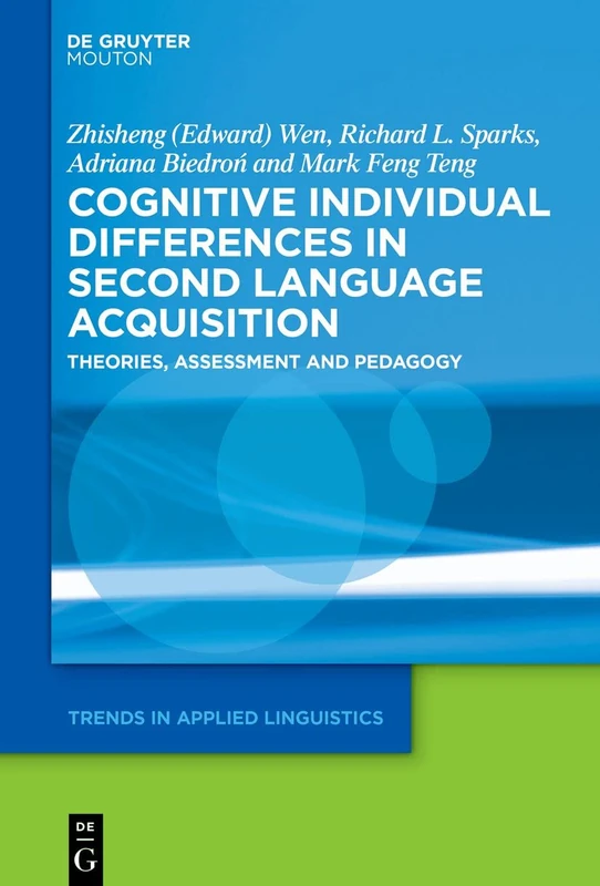 Cognitive Individual Differences in Second Language Acquisition: Theories, Assessment and Pedagogy: 19 (Trends in Applied Linguistics [TAL], 19)