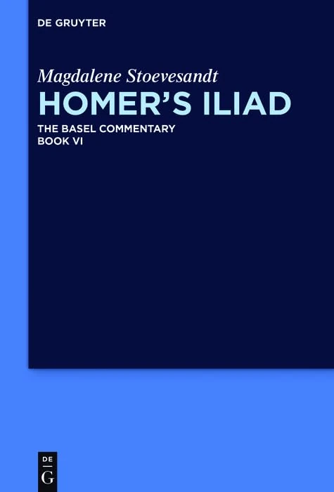 Homer's Iliad: Book VI: 6: The Basel Commentary