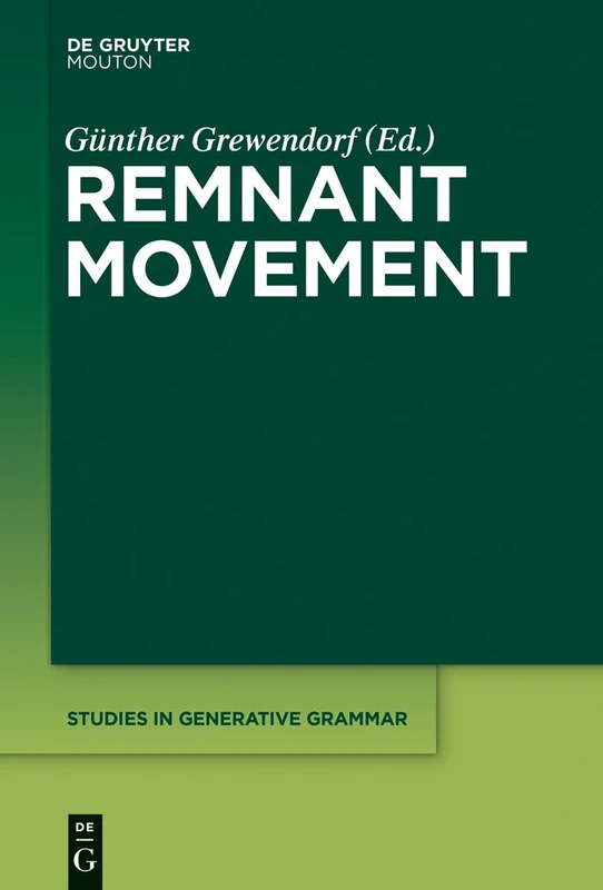 Remnant Movement: 123 (Studies in Generative Grammar [SGG], 123)