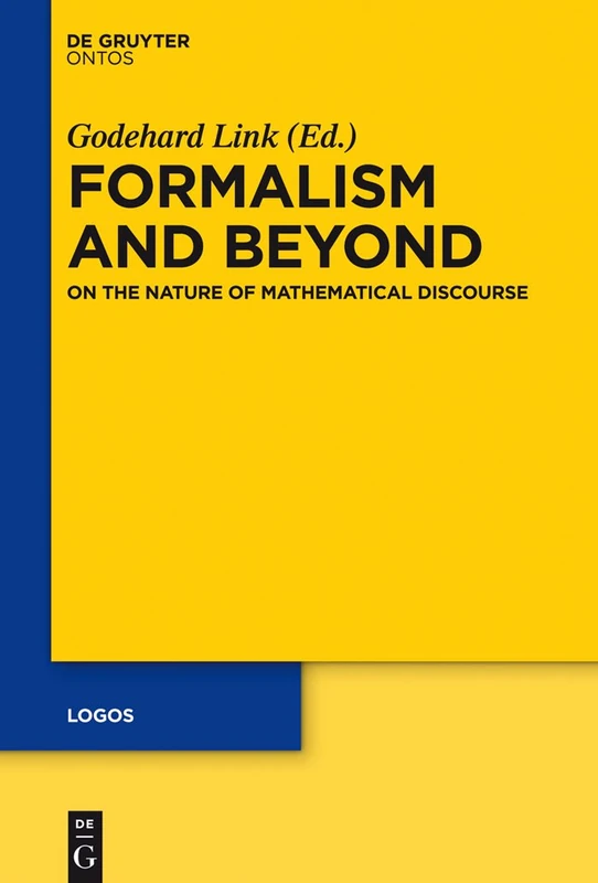 Formalism and Beyond: On the Nature of Mathematical Discourse: 23 (Logos, 23)