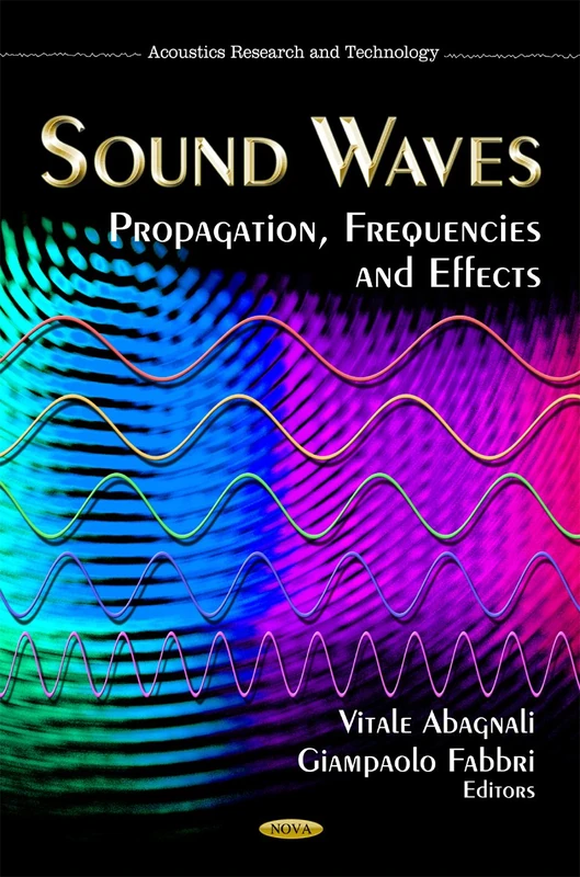 Sound Waves: Propagation, Frequencies & Effects (Acoustics Research and Technology)