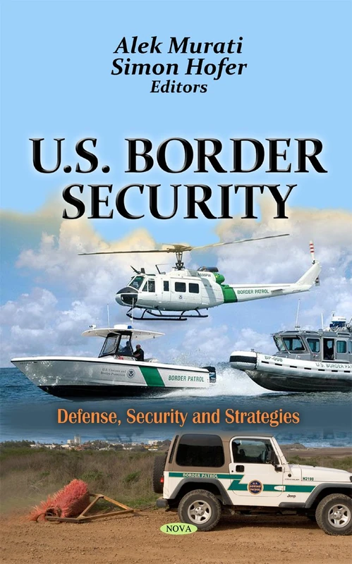 U.S. Border Security (Defense, Security and Strategies)