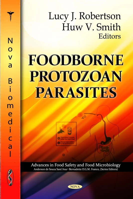 FOODBORNE PARASITIC PROTOZOA (Advances in Food Safety and Food Microbiology)