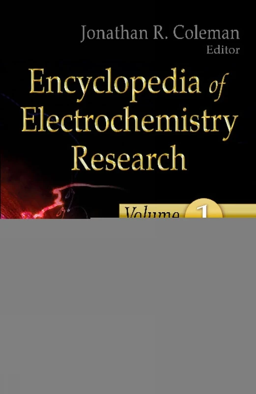 Encyclopedia of Electrochemistry Research (Chemistry Research and Applications): 3 Volume Set