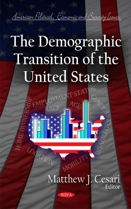 The Demographic Transition of the United States (American Political, Economic, and Security Issues)