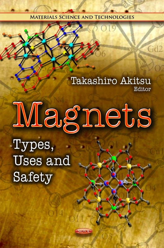 Magnets: Types, Uses & Safety (Materials Science and Technologies)