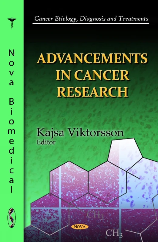 Advancements in Cancer Research (Cancer Etiology, Diagnosis & Treatments Series)