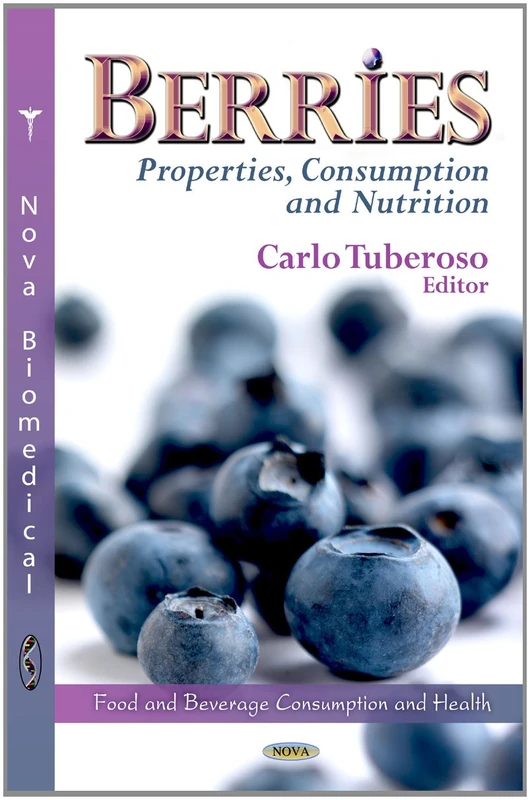 Berries: Properties, Consumption & Nutrition (Food and Beverage Consumption & Health Series)